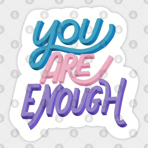 You Are Enough Sticker by Eloquent Moxie